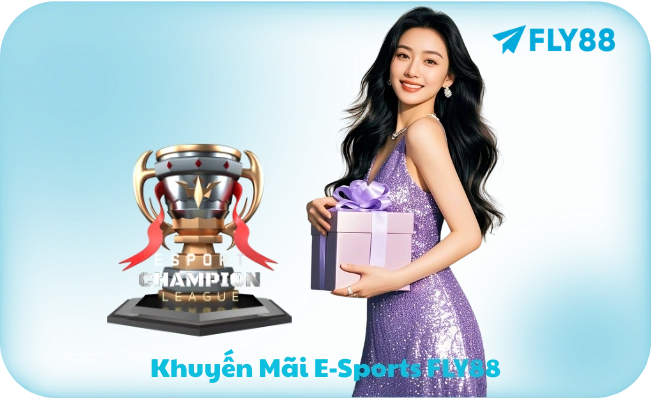 Khuyen Mai E Sports FLY88 Khuyến Mãi E-Sports FLY88